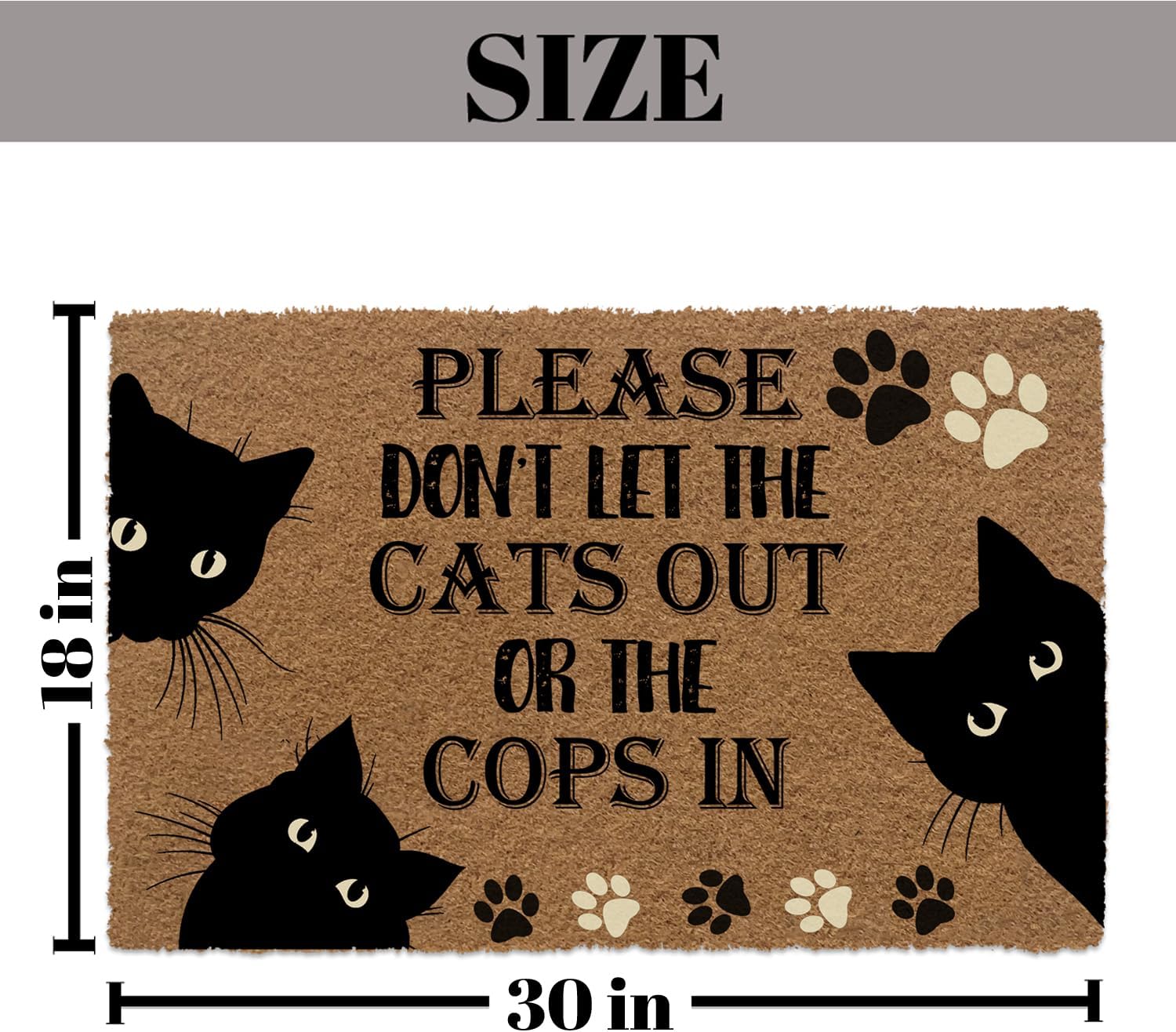 Don’t Let The Cats Out or The Cops in Mat Outdoor Funny Welcome Door Mats 30" X 18", Front Door Mats for Outdoor Entrance Rubber Mat Rug Non-Slip Personalized Monogrammed Cute Design