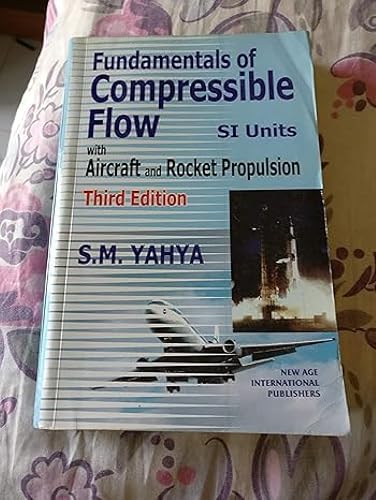 Fundamentals of Compressible Flow with Aircraft and Rocket Propulsion: [SI Units]