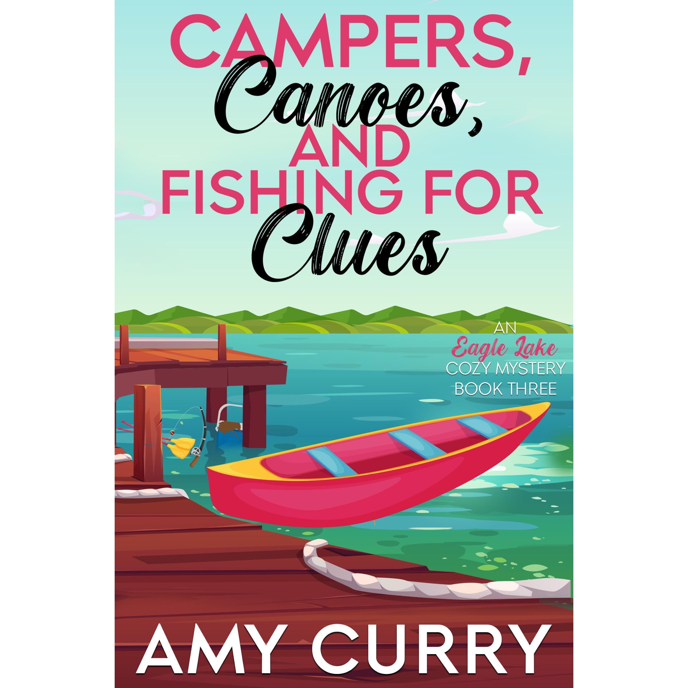 Campers, Canoes & Fishing for Clues