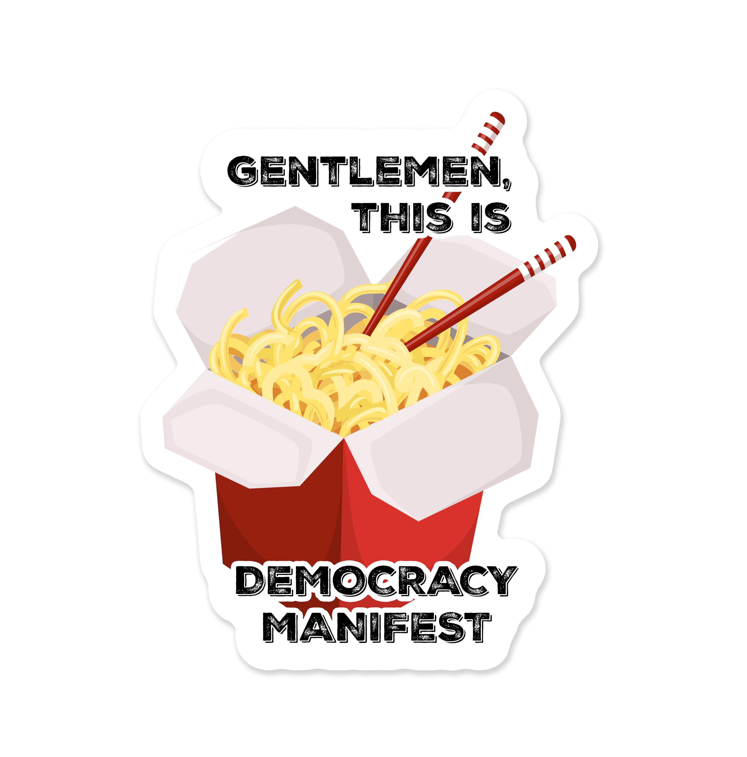 Gentlemen this is Democracy Manifest Sticker - 3 inches