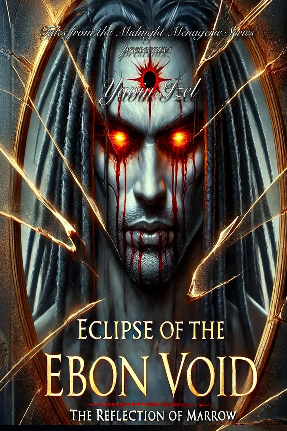 Eclipse of the Ebon Void:: The Reflection of Marrow (Tales from the Midnight Menagerie)