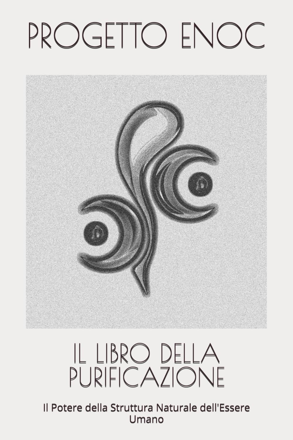 IL LIBRO DELLA PURIFICAZIONE: Il Potere della Struttura Naturale dell'Essere Umano