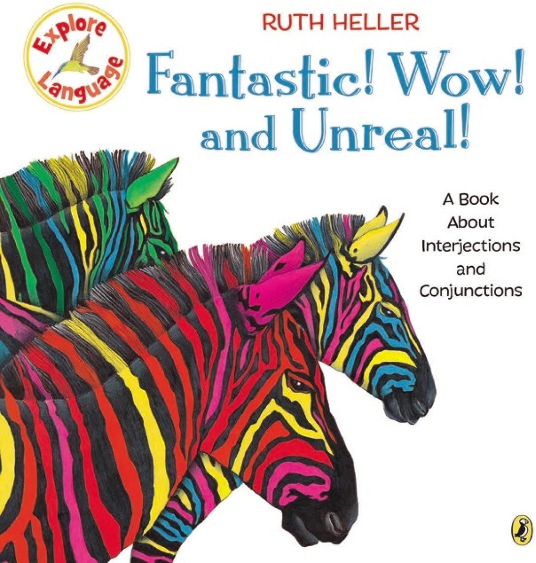 Fantastic! Wow! and Unreal!: A Book About Interjections and Conjunctions (Explore!) Paperback – October 23, 2000