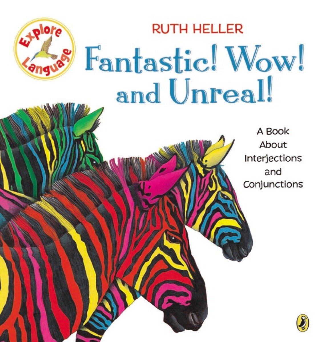 Fantastic! Wow! and Unreal!: A Book About Interjections and Conjunctions (Explore!)      Paperback – October 23, 2000