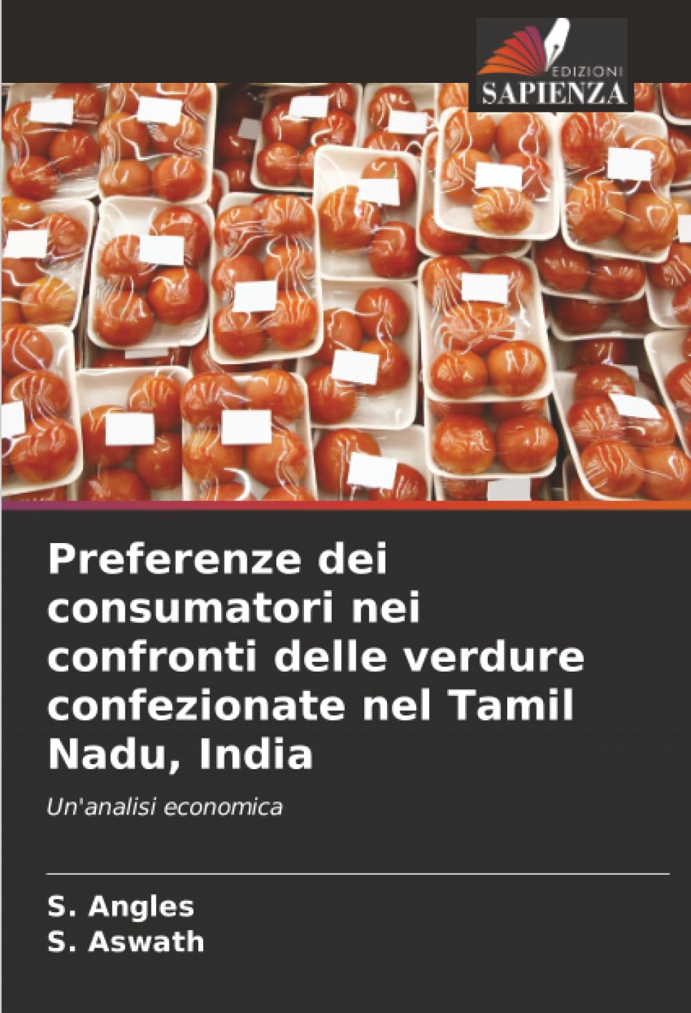 Preferenze dei consumatori nei confronti delle verdure confezionate nel Tamil Nadu, India: Un'analisi economica