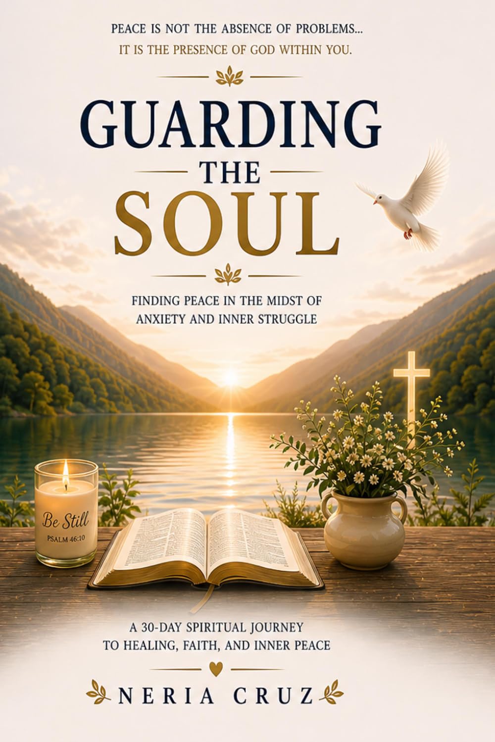 Guardian the soul: Finding peace in the presence of God