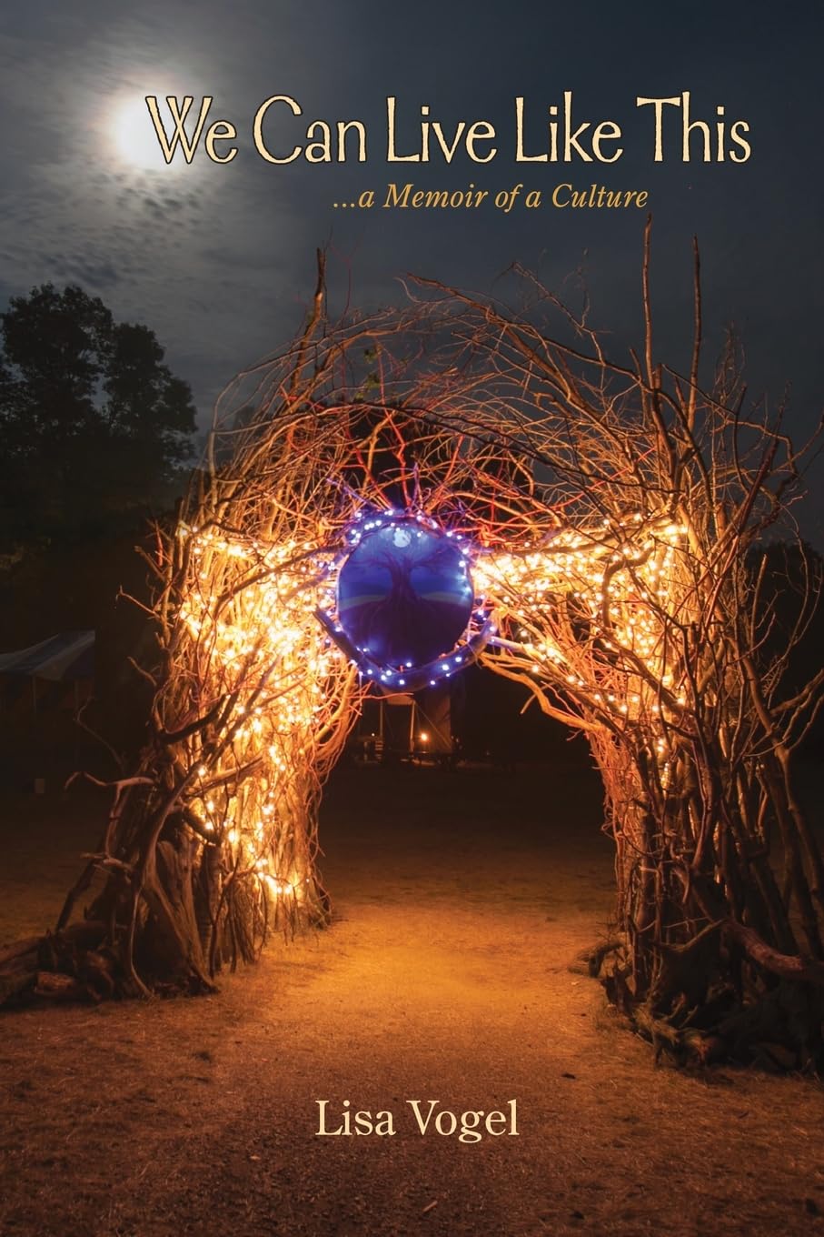 We Can Live Like This: A Memoir of a Culture