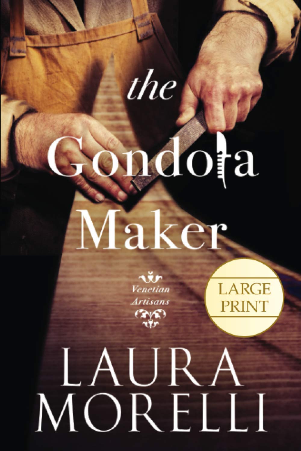 The Gondola Maker: A Novel of 16th-Century Venice: 2 (Venetian Artisans)