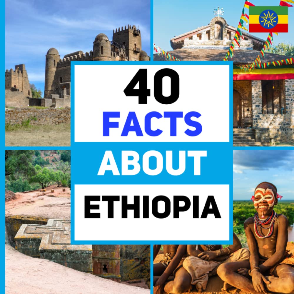 40 Facts About Ethiopia: For Kids, Fun Facts About Ethiopia, Sports, Nature, Food, Culture, Continent & More