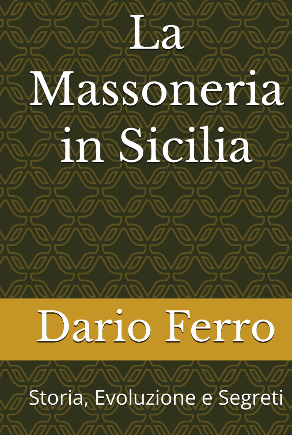 La Massoneria in Sicilia: Storia, Evoluzione e Segreti