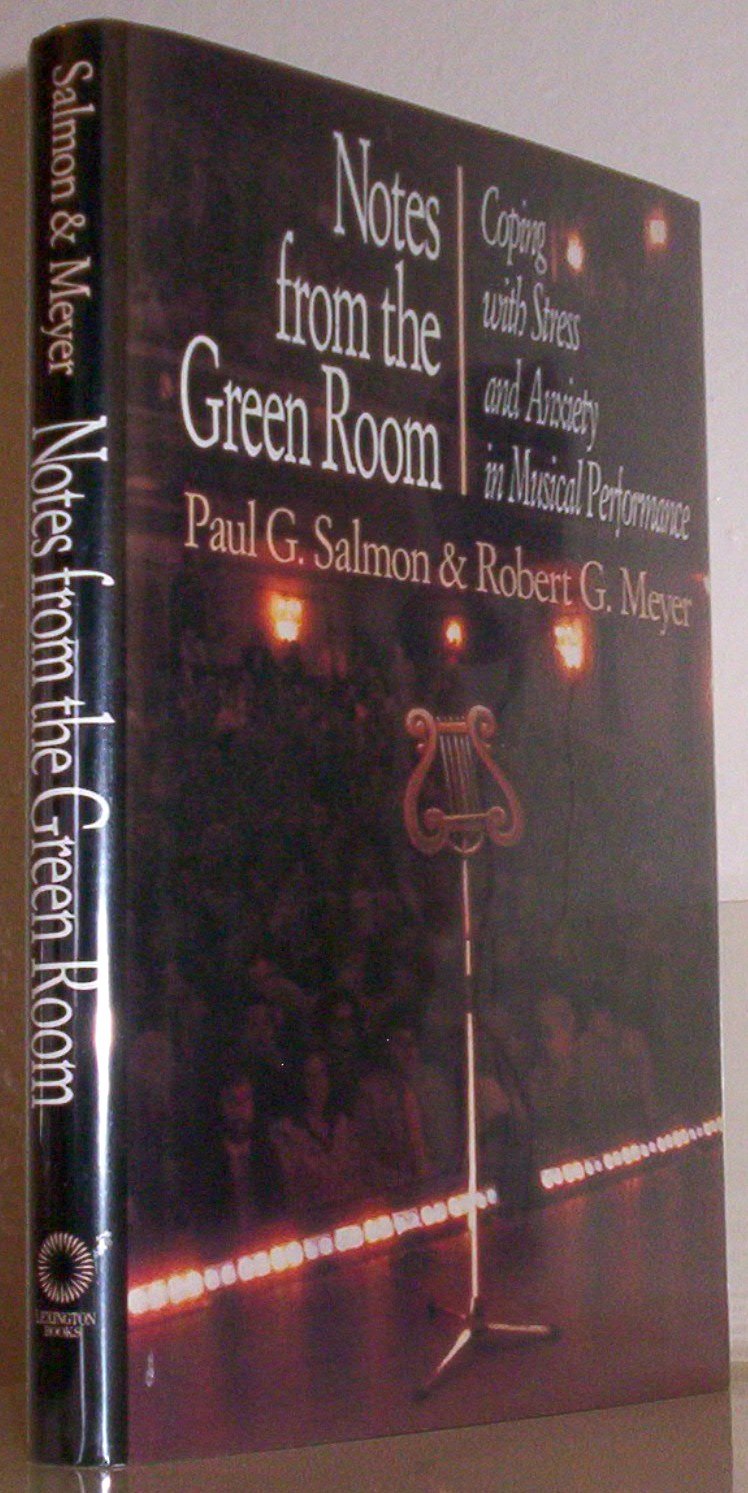 Notes from the Green Room: Coping With Stress and Anxiety in Musical Performance      Hardcover – January 1, 1992