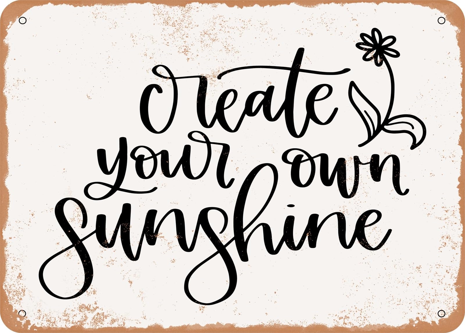 Metal Sign - Create Your Own Sunshine - 3 - Vintage Look Sign home decor