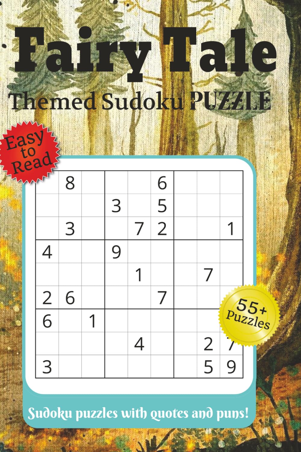 Fairy Tale Themed Sudoku Puzzle: Sudoku puzzles with quotes and puns!
