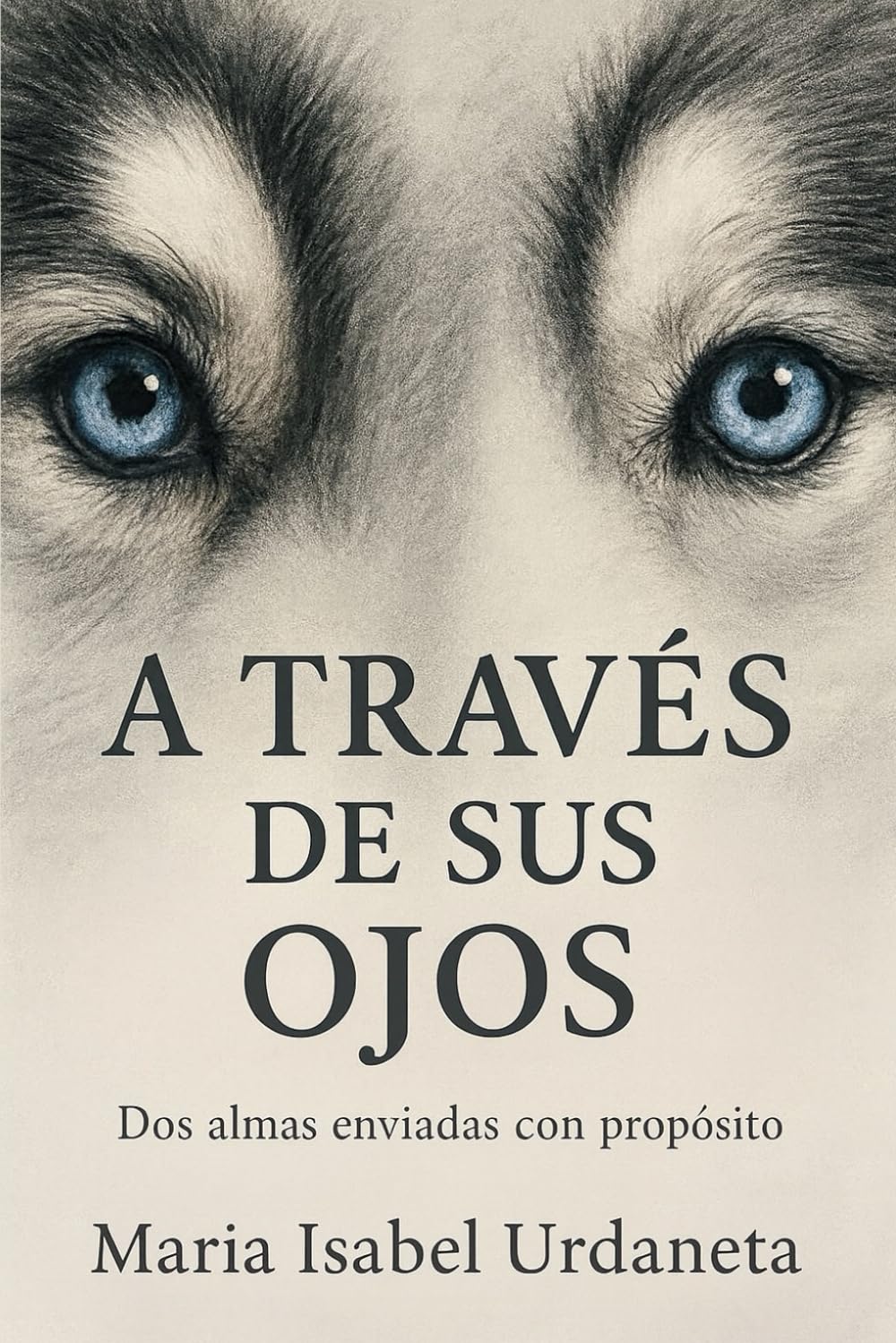 A través de sus ojos: Dos almas enviadas con propósito