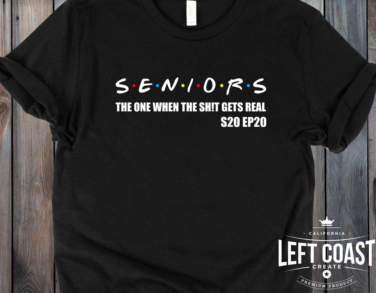Séniórs 2020 Thé Oné Whéré Sh!t Géts Réal Funny T-shirt Wóméns Tée Tánk Tóps Kids Hóodié Gróup Óf Fríénd Gráduáté T-shirt