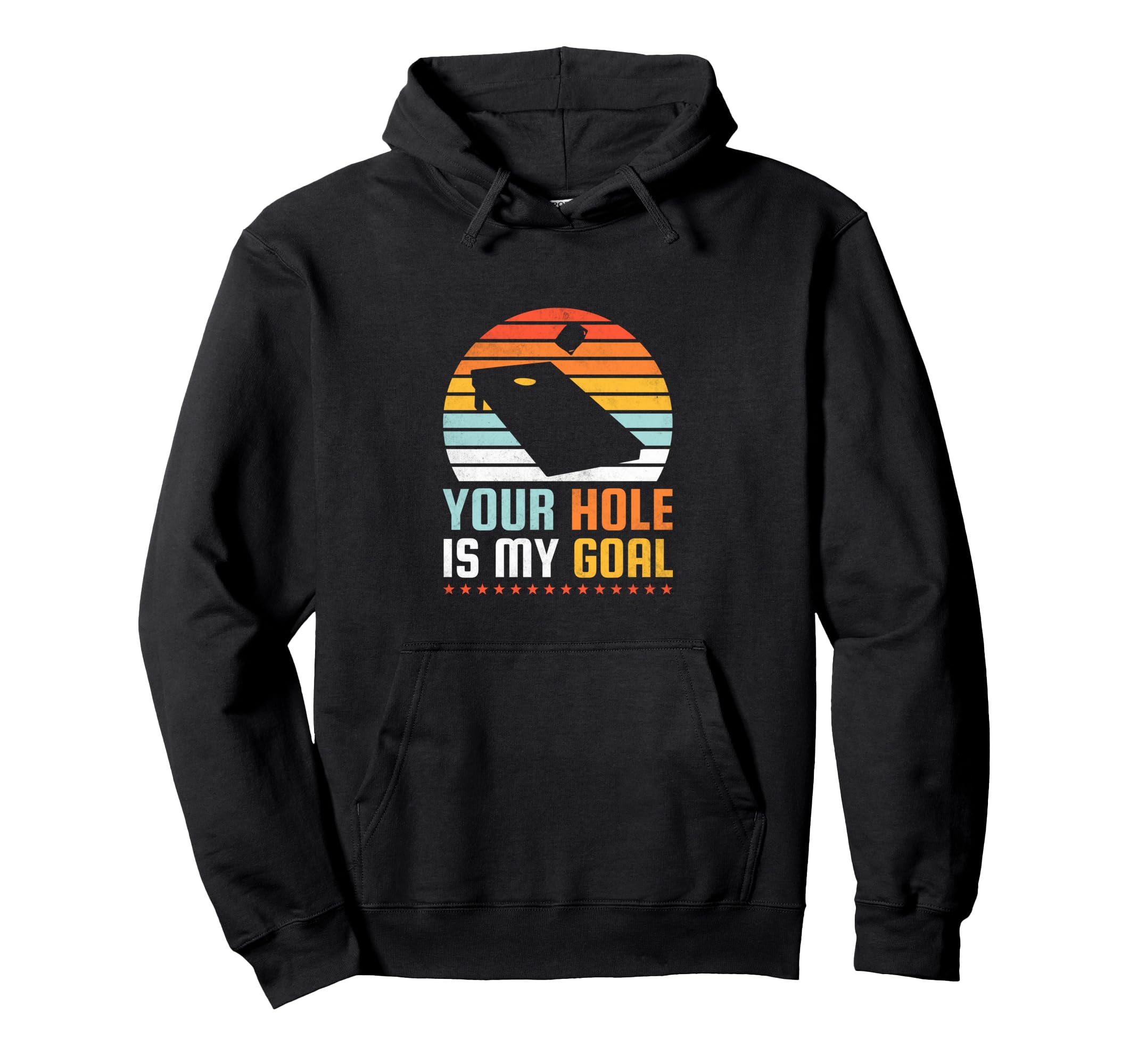 Your Hole Is My Goal, Cornhole Pullover Hoodie, Black