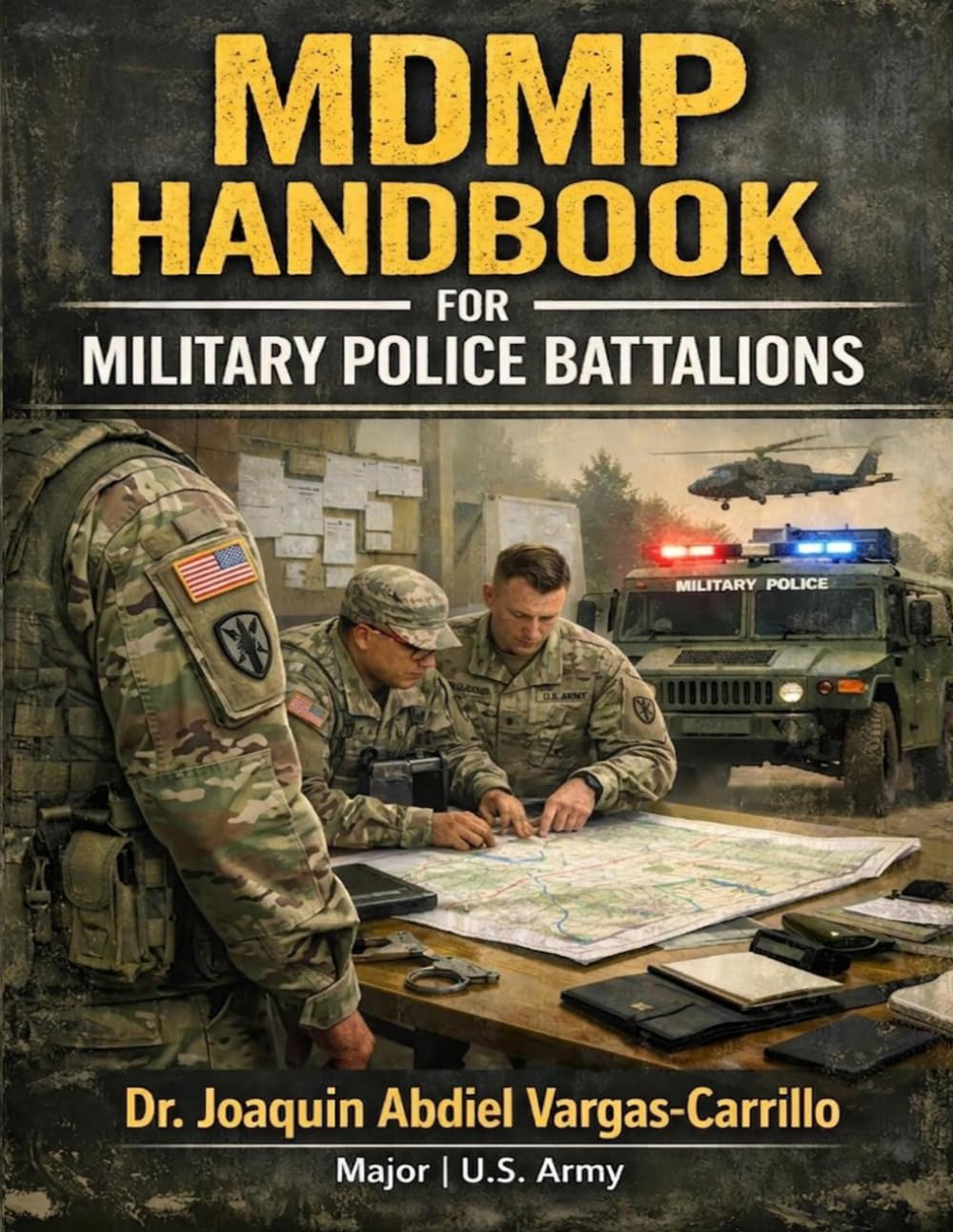 MDMP Handbook for Military Police Battalions      Paperback – April 1, 2026