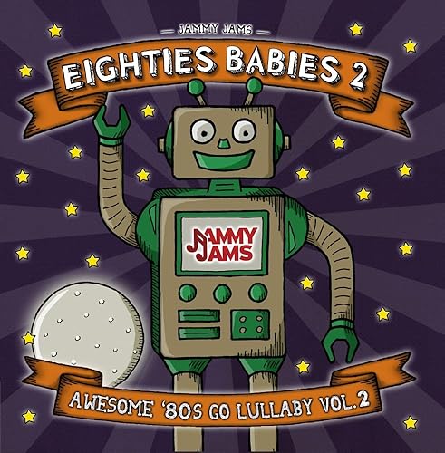 Eighties Babies 2 Awesome '80s Go Lullaby, Vol. 2