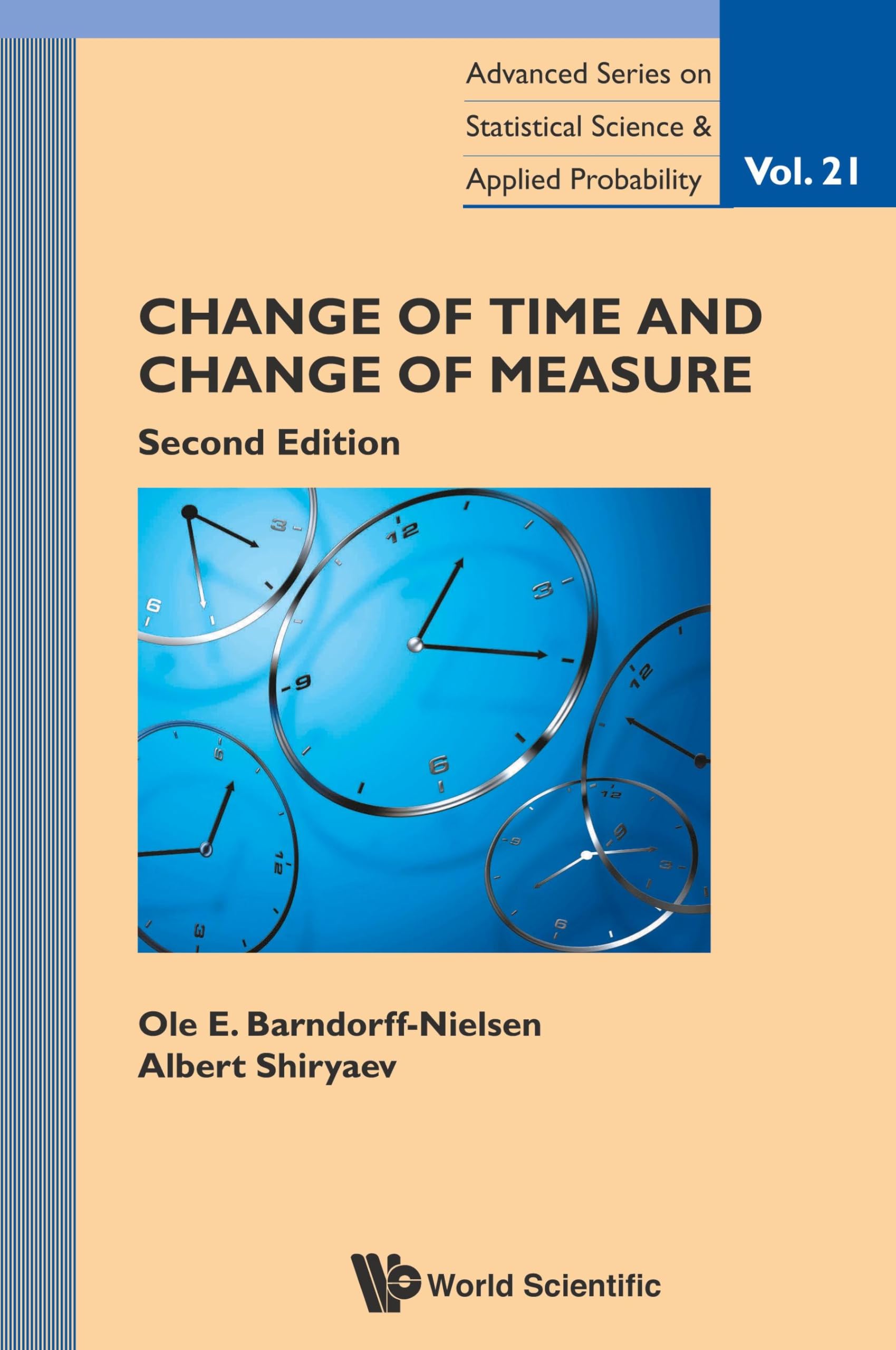 CHANGE OF TIME AND CHANGE OF MEASURE (SECOND EDITION) (Advanced Statistical Science and Applied Probability)