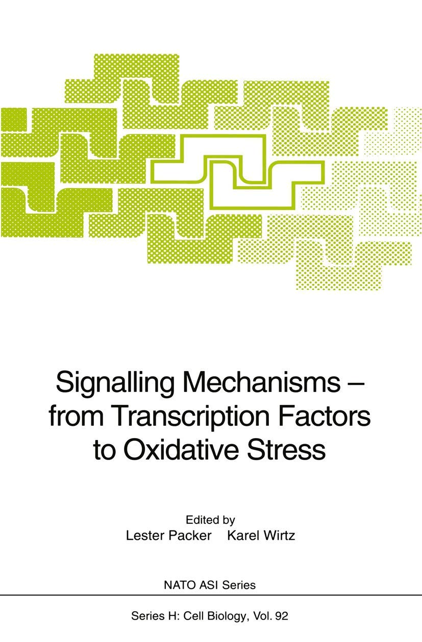 Signalling Mechanisms — from Transcription Factors to Oxidative Stress (Nato ASI Subseries H:)