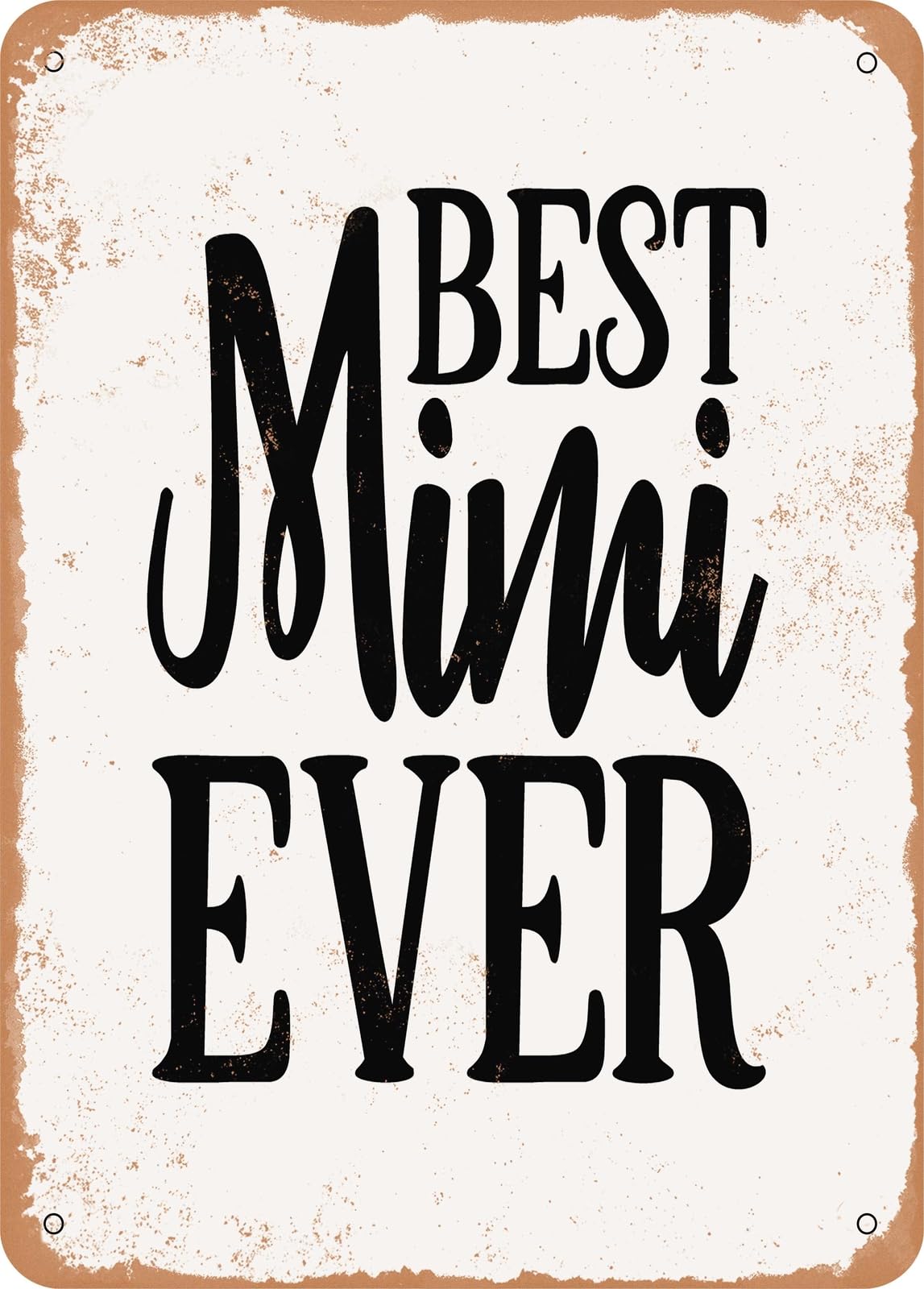 Metal Sign - Best Gigi Ever - Vintage Rusty Look home decor