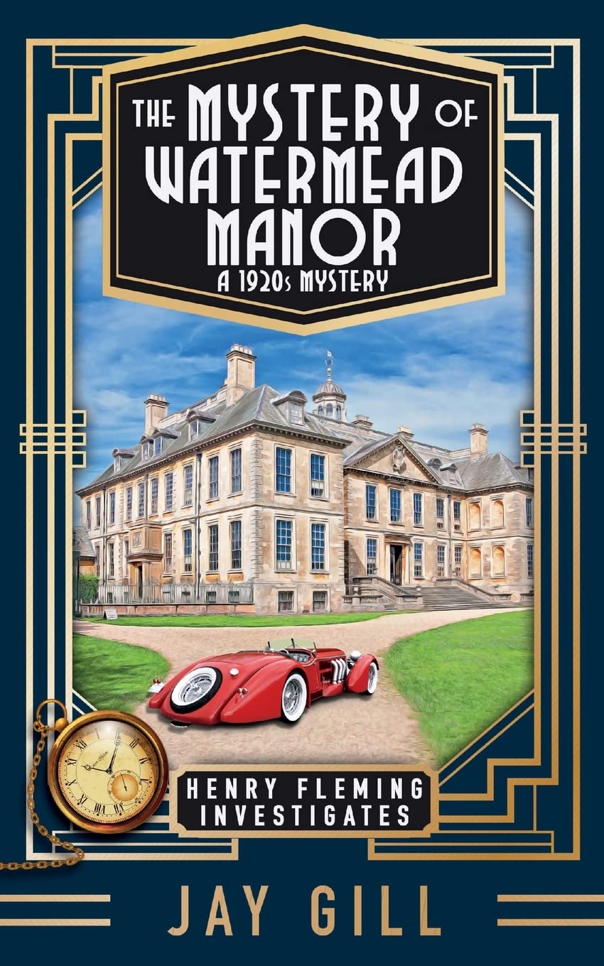 The Mystery of Watermead Manor: A 1920s Mystery: 2 (Henry Fleming Investigates)