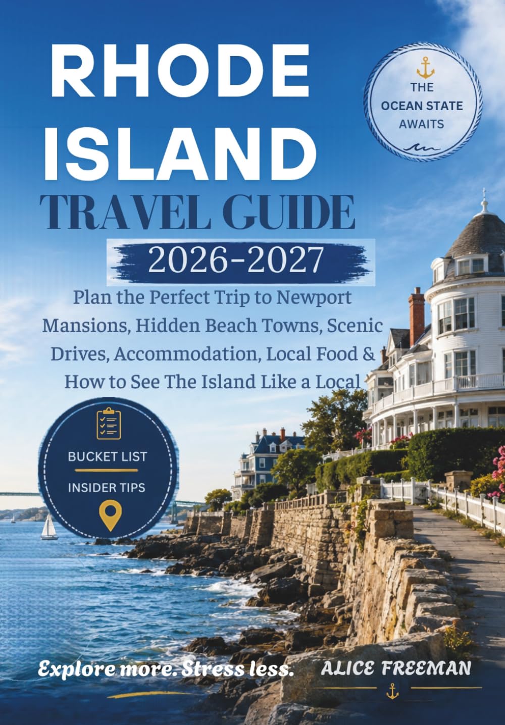 RHODE ISLAND TRAVEL GUIDE 2026-2027: Plan the Perfect Trip to Newport Mansions, Hidden Beach Towns, Scenic Drives, Accommodation, Local Food & How to See The Island Like a Local
