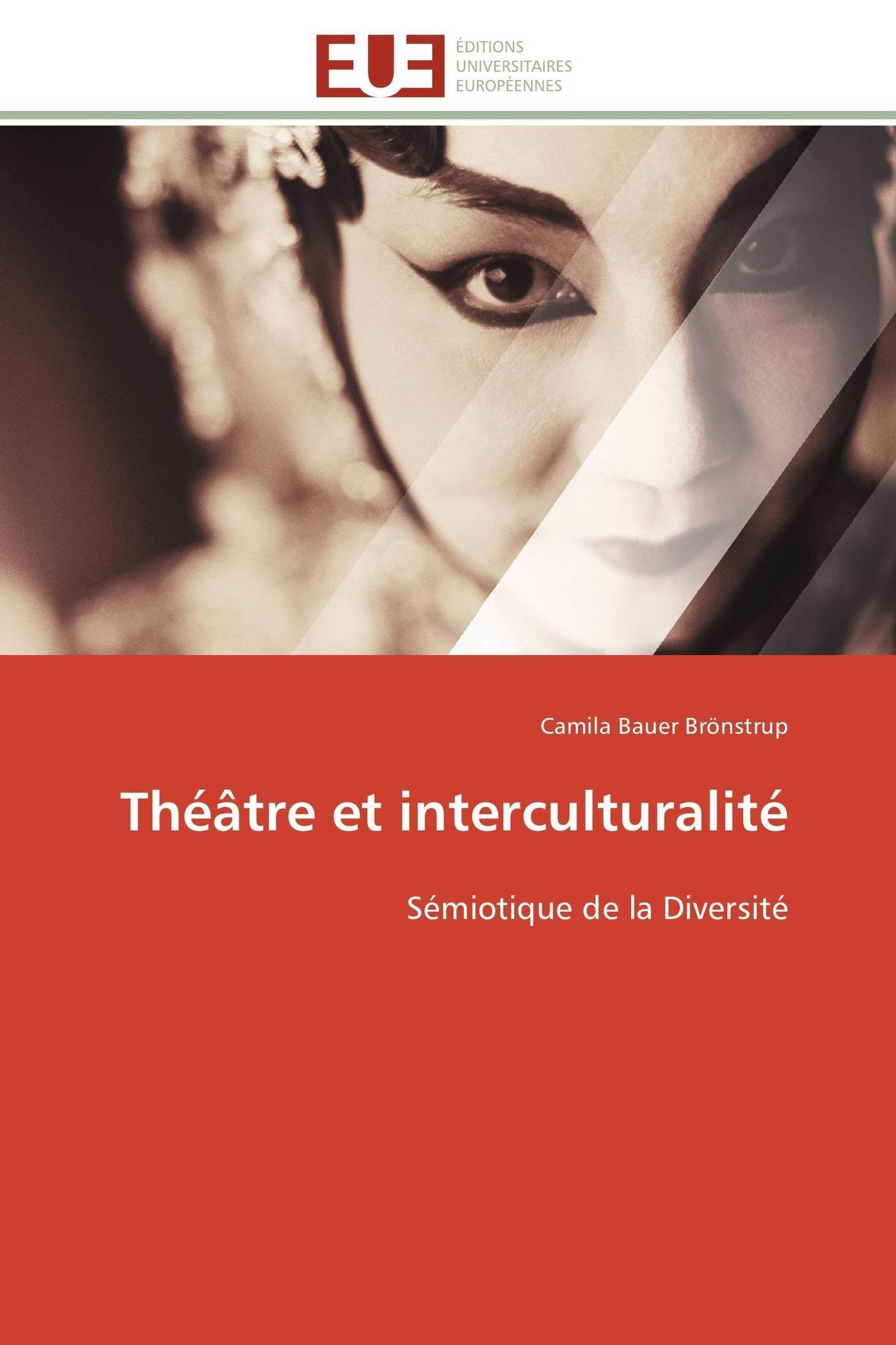 Théâtre et interculturalité : livre de sémiotique de la diversité culturelle