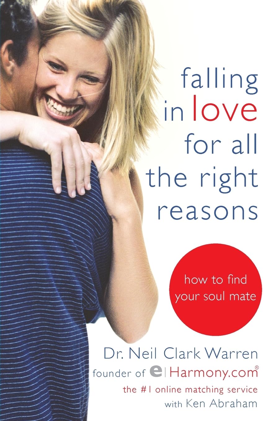 Neil Clark Warr Buch Falling in Love for All the Right Reasons: How to Find Your Soul Mate