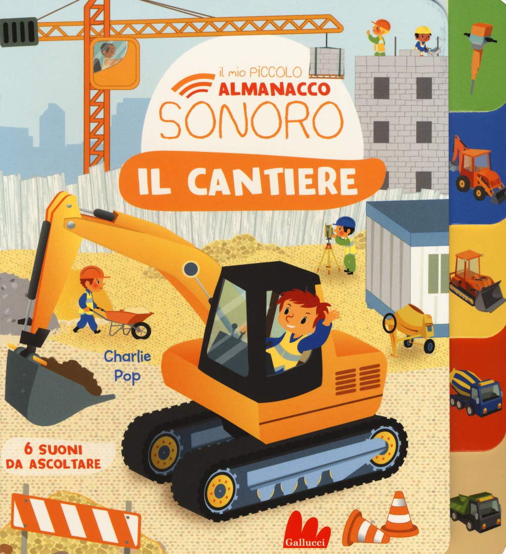 Il Cantiere. Il Mio Piccolo Almanacco Sonoro. Ediz. A Colori - 4