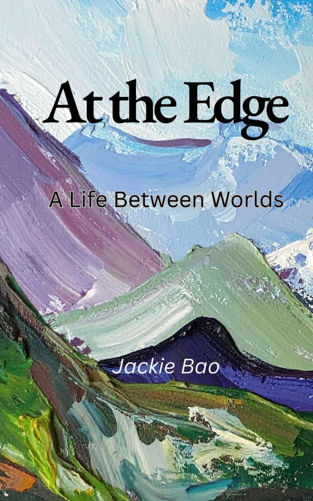 At the Edge: A Life Between Worlds