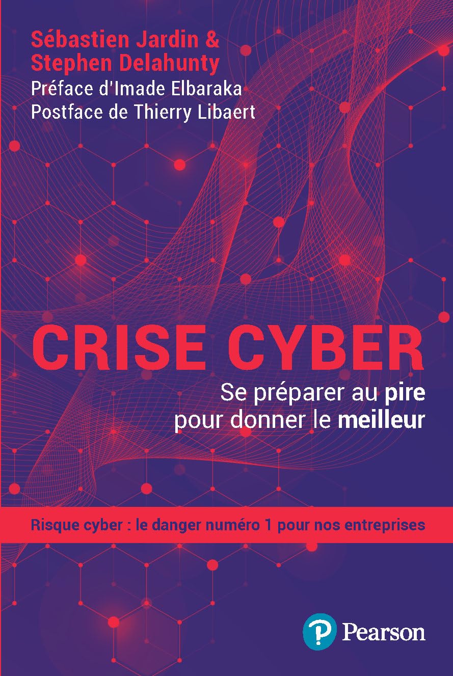 Crise cyber: Se préparer au pire pour donner le meilleur