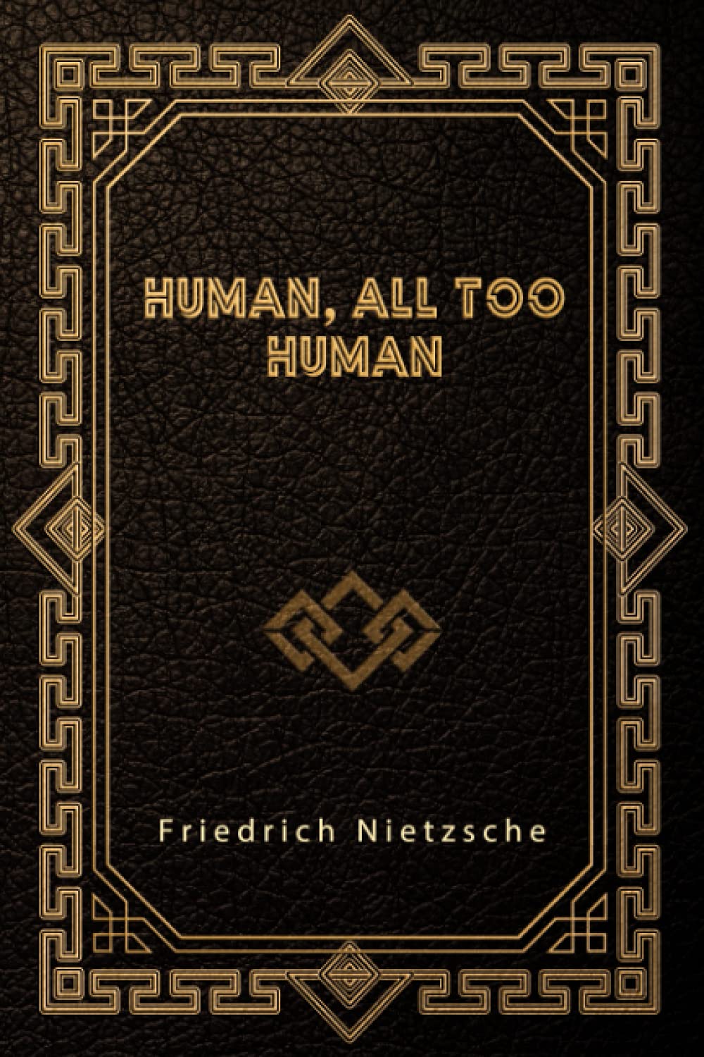 Human, All Too Human
