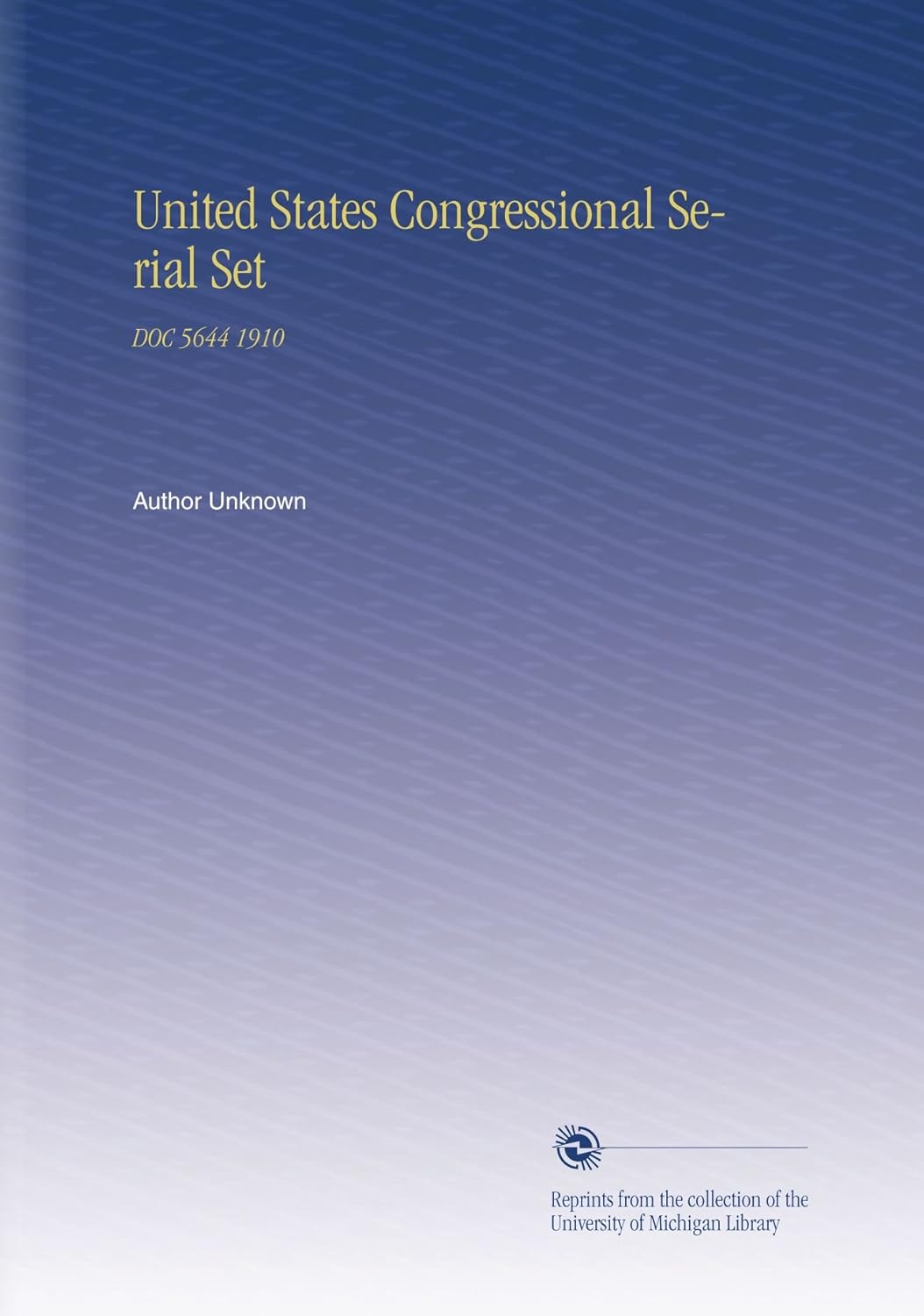 United States Congressional Serial Set: DOC 5644 1910