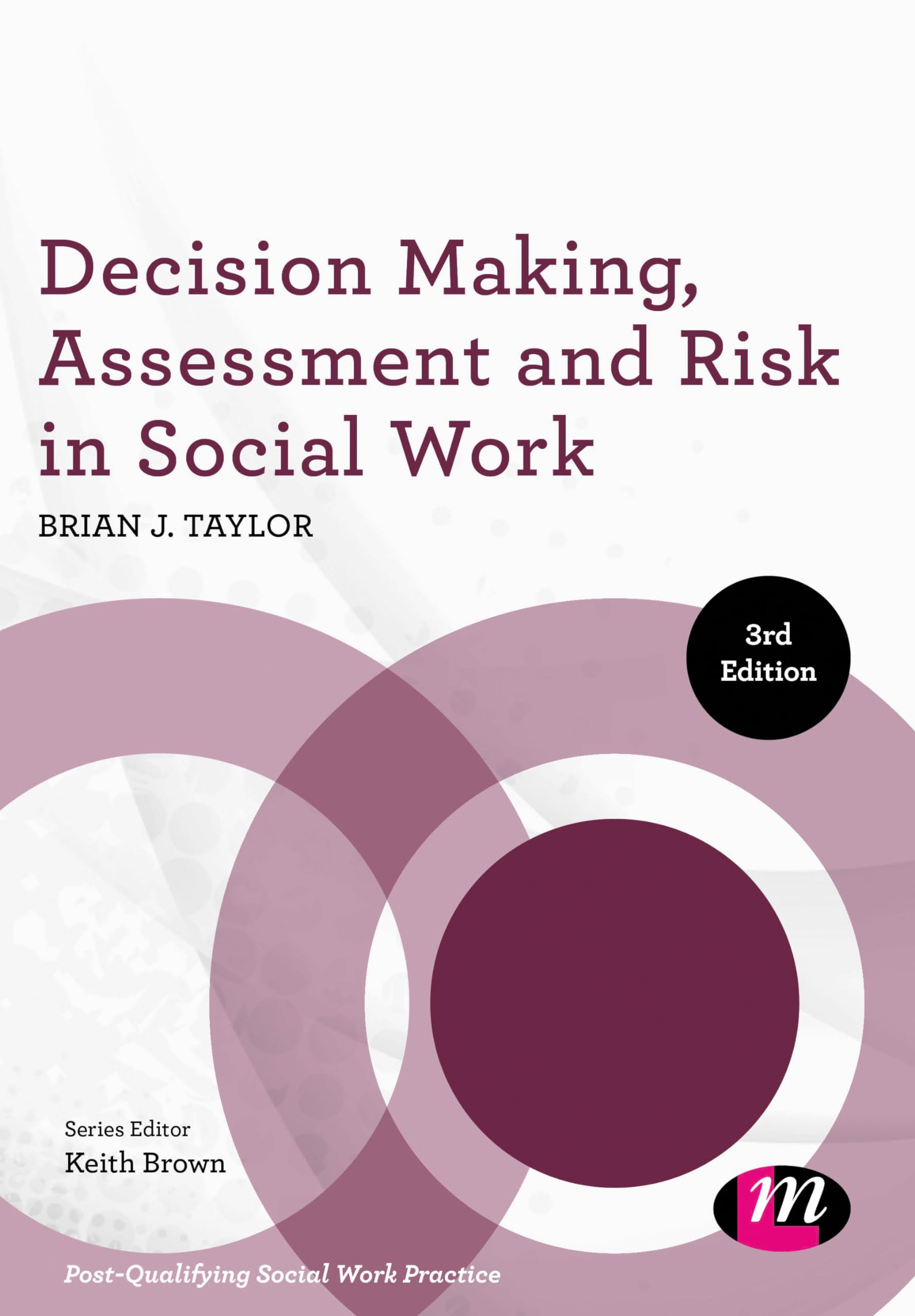 Decision Making, Assessment and Risk in Social Work by Brian J. Taylor PAPERBACK