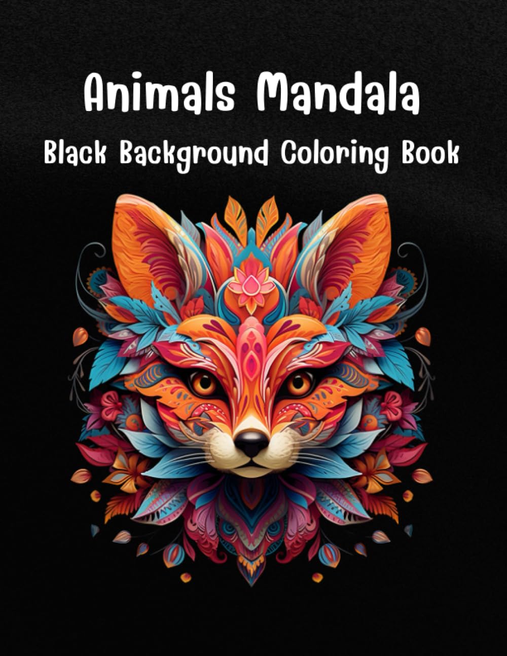 Animals Mandala Black Background Coloring Book: Enchanting Animals: Mandala Coloring Book on a Mysterious Black