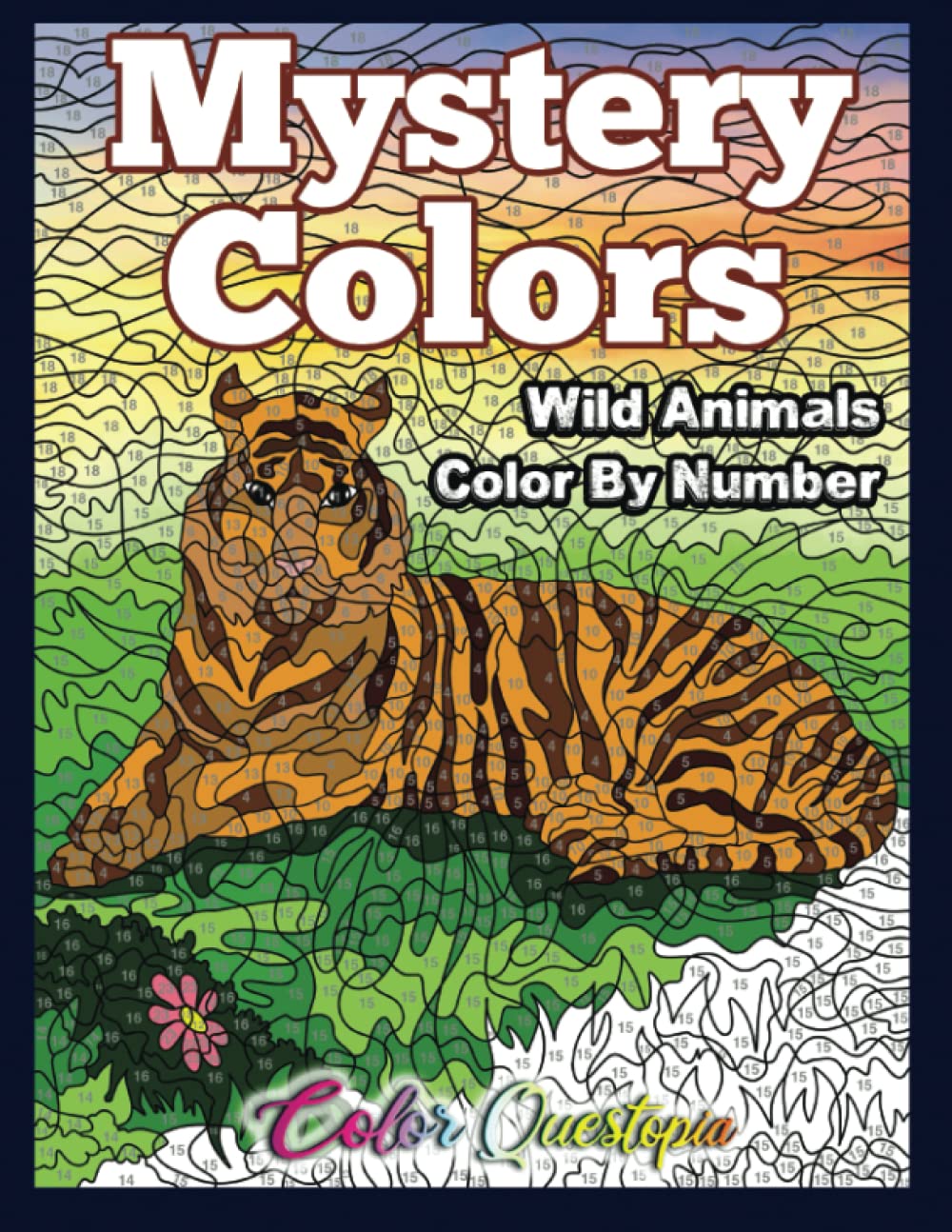 Mystery Color By Number - Wild Animals: Coloring Book for Adults for Relaxation and Calm (Color By Number For Adults)