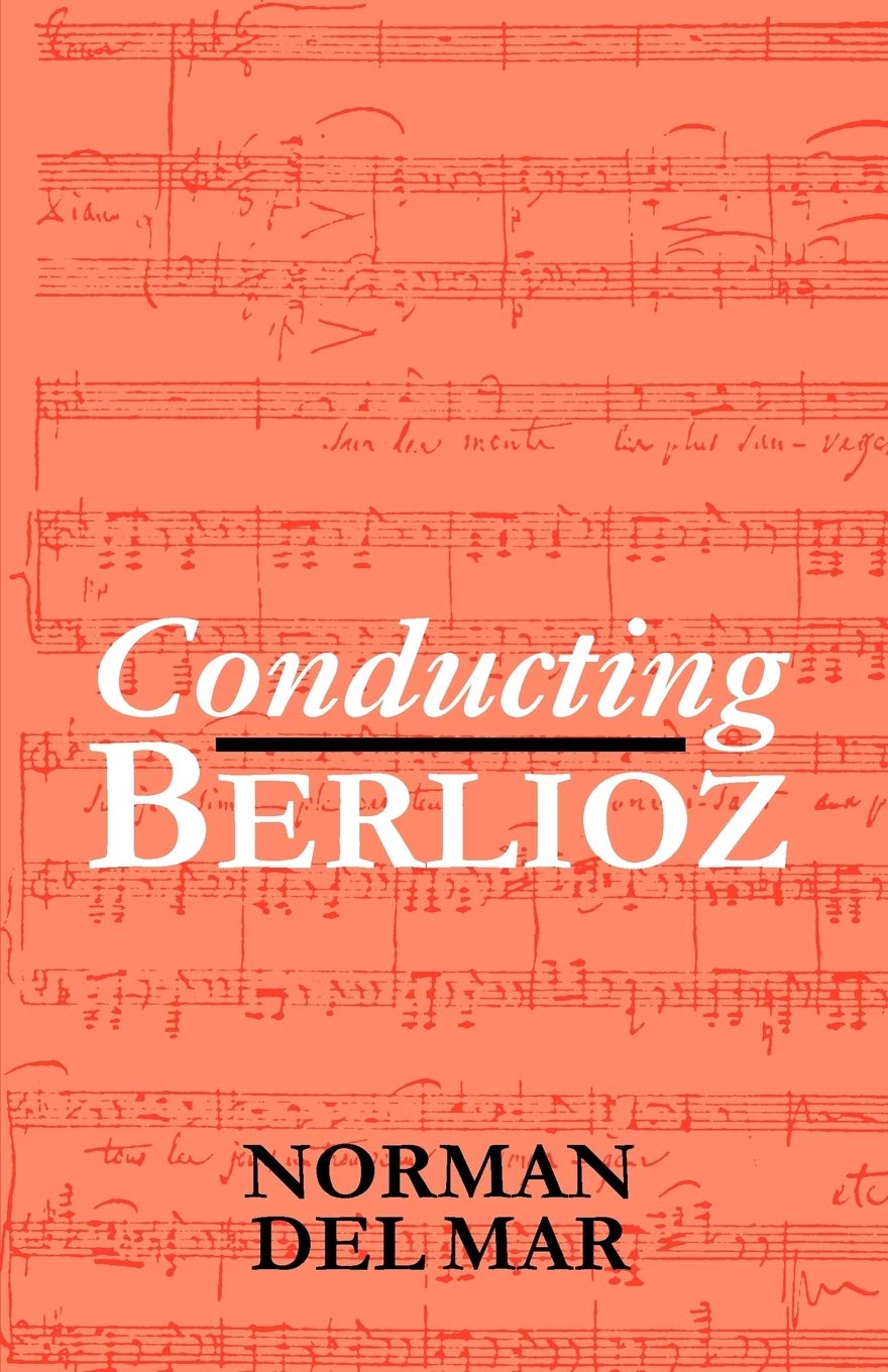 Conducting Berlioz pour enrichir votre bibliothèque musicale et vos lectures d'étude
