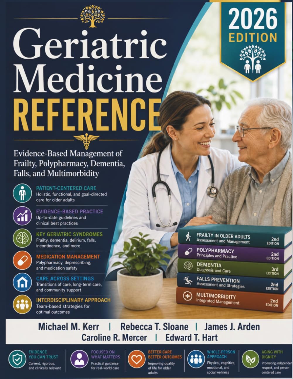 Geriatric Medicine Reference: Evidence-Based Management of Frailty, Polypharmacy, Dementia, Falls, and Multimorbidity