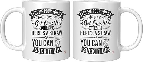 Miniatura 7 de Taza de café divertida con cita Let Me Pour You A Tall Glass Of Get Over It, 11 onzas, color blanco