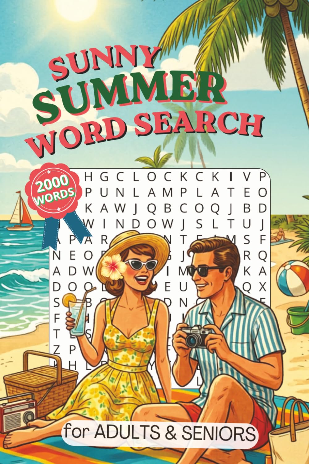 Sunny Summer Word Search: Large Print Word Puzzles for Relaxation, Travel & Beach Vacations |100 Puzzles for Teens, Adults & Seniors