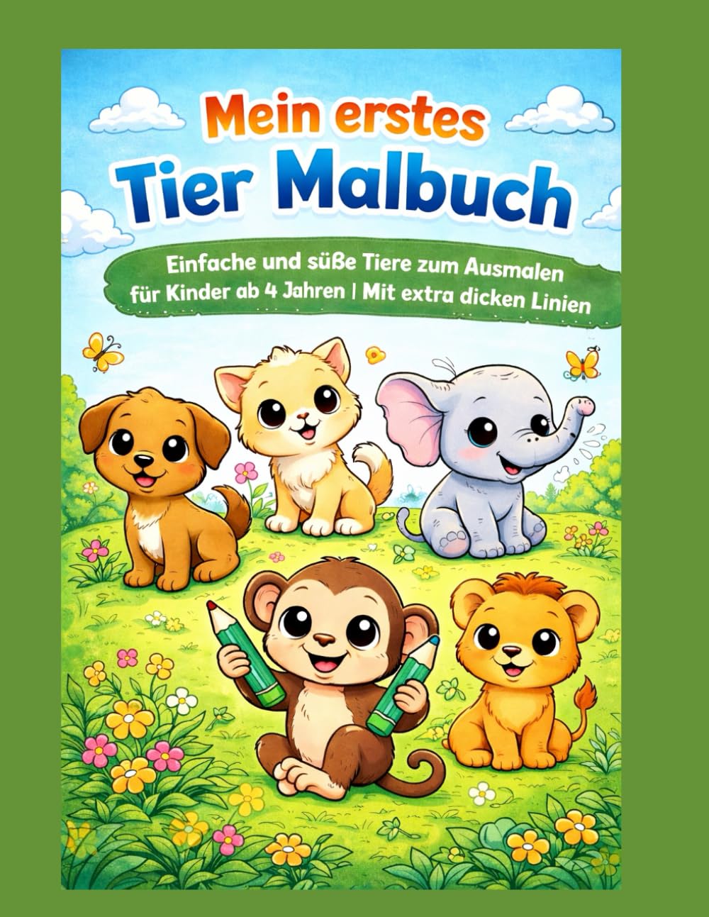 Mein erstes Tier Malbuch: Einfache und süße Tiere zum Ausmalen für Kinder ab 4 Jahren | Mit extra dicken Linien
