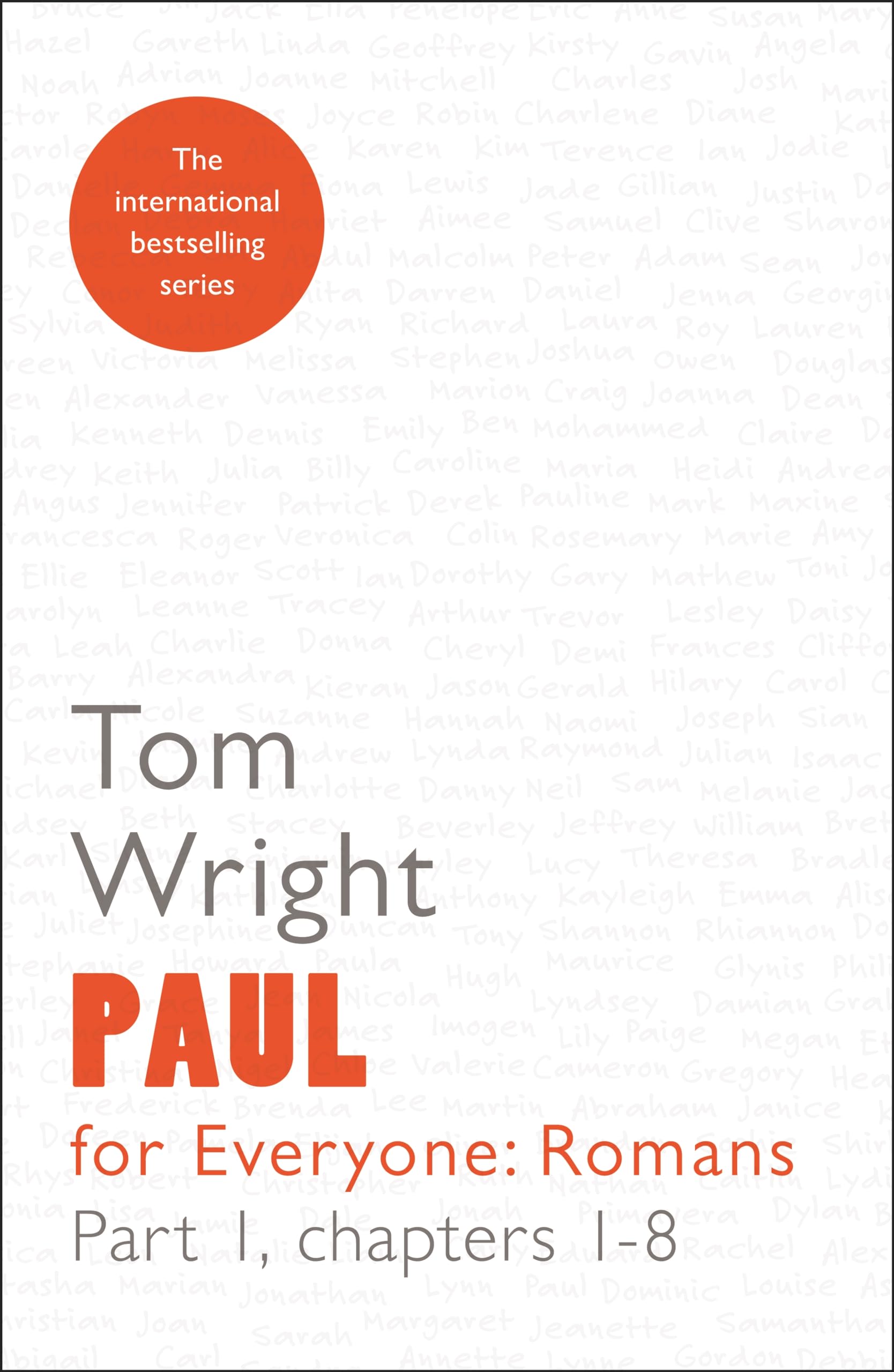 Paul for Everyone: Romans Part 1 : Chapters 1-8