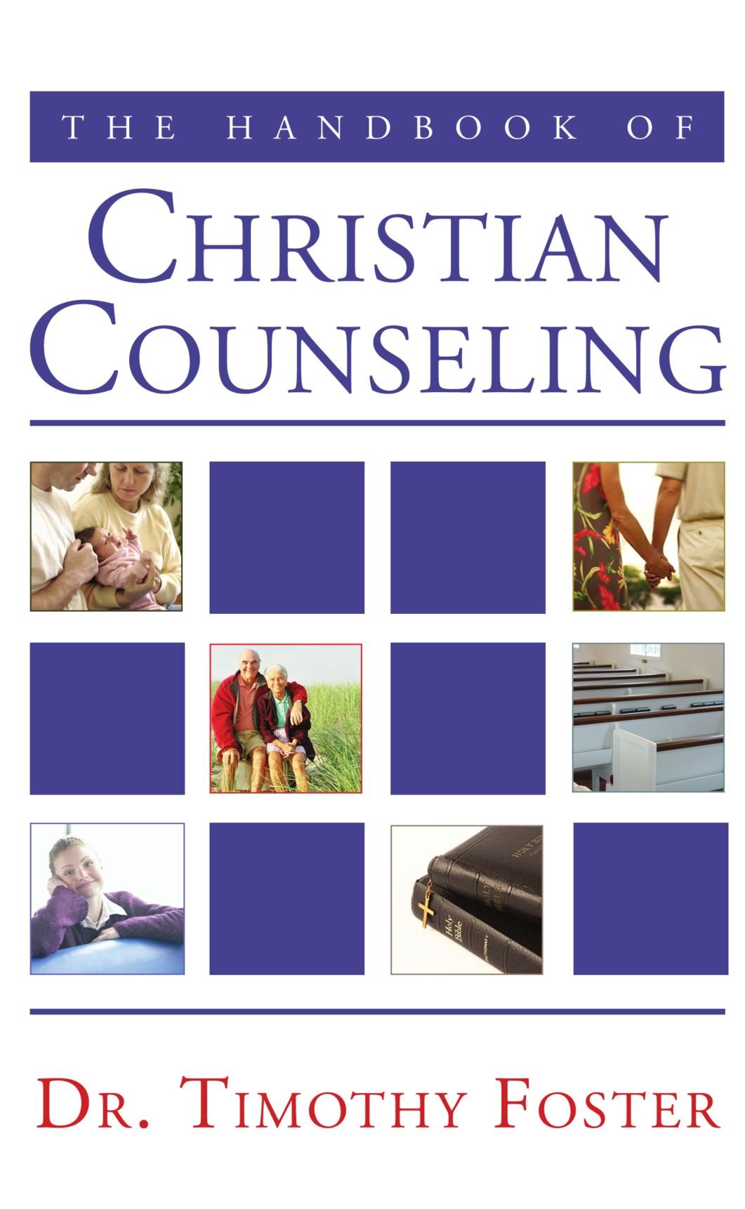 The Handbook of Christian Counseling: A Practical Guide