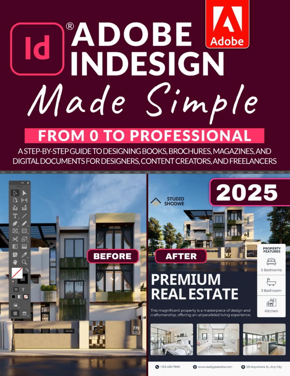 Adobe InDesign Made Simple: From 0 to Professional | A Step-by-Step Guide to Designing Books, Brochures, Magazines, and Digital Documents for Designers, Content Creators, and Freelancers