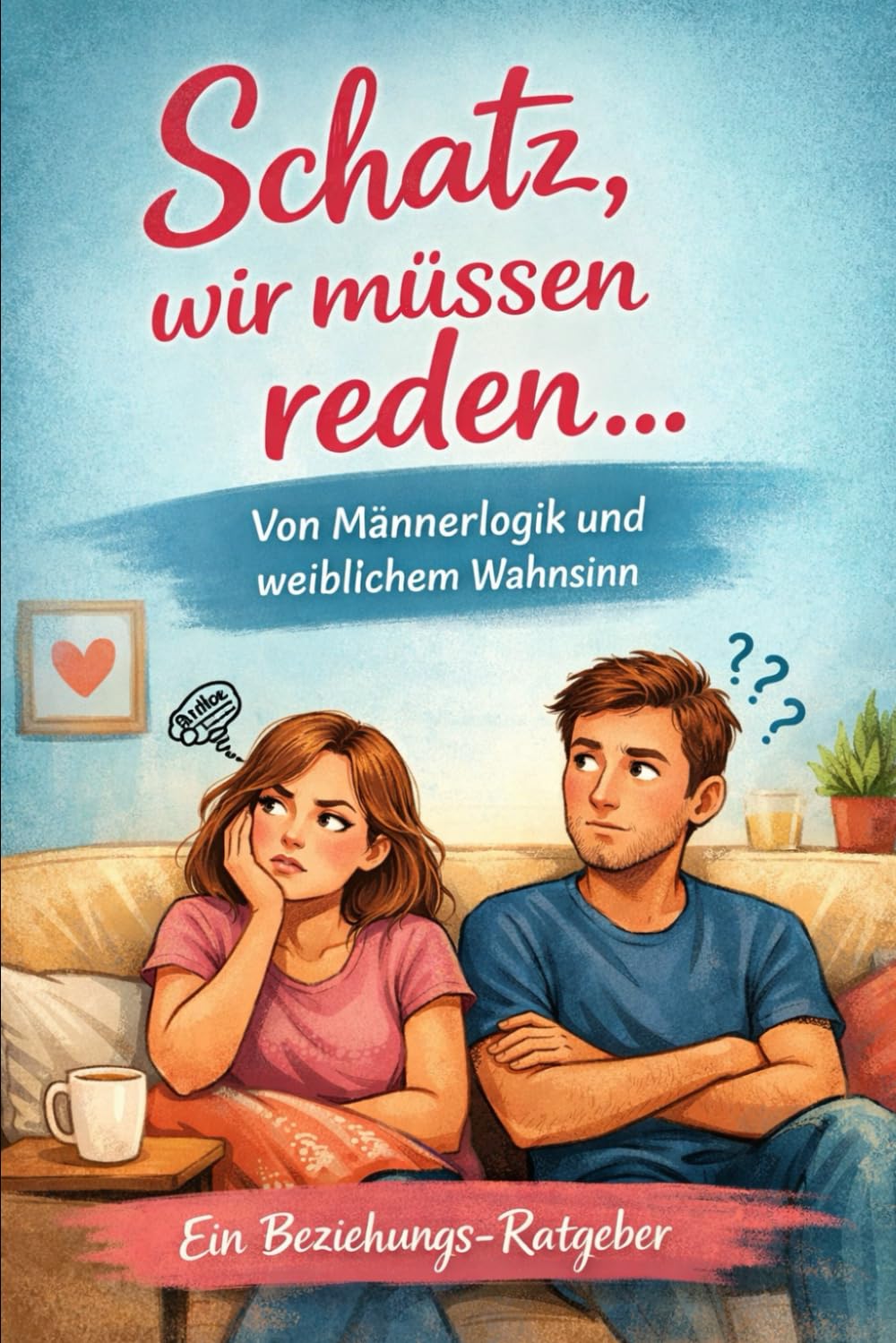 Zwischen „Alles gut“ und „Wir müssen reden“: Alltagsgeschichten, innere Monologe und das ewige Missverständnis zwischen Frauen und Männern