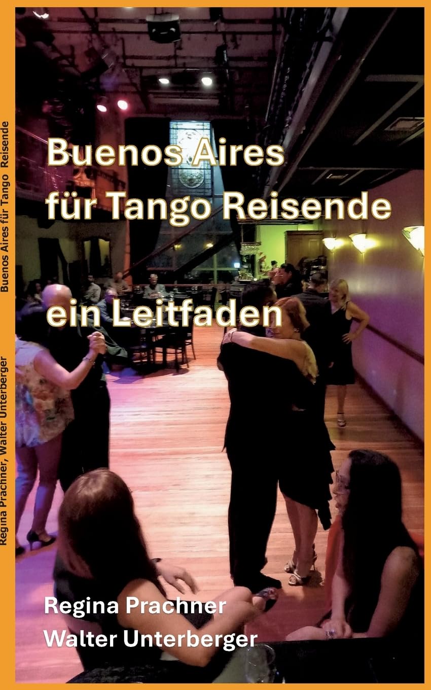 Buenos Aires für Tango Reisende: ein Leitfaden
