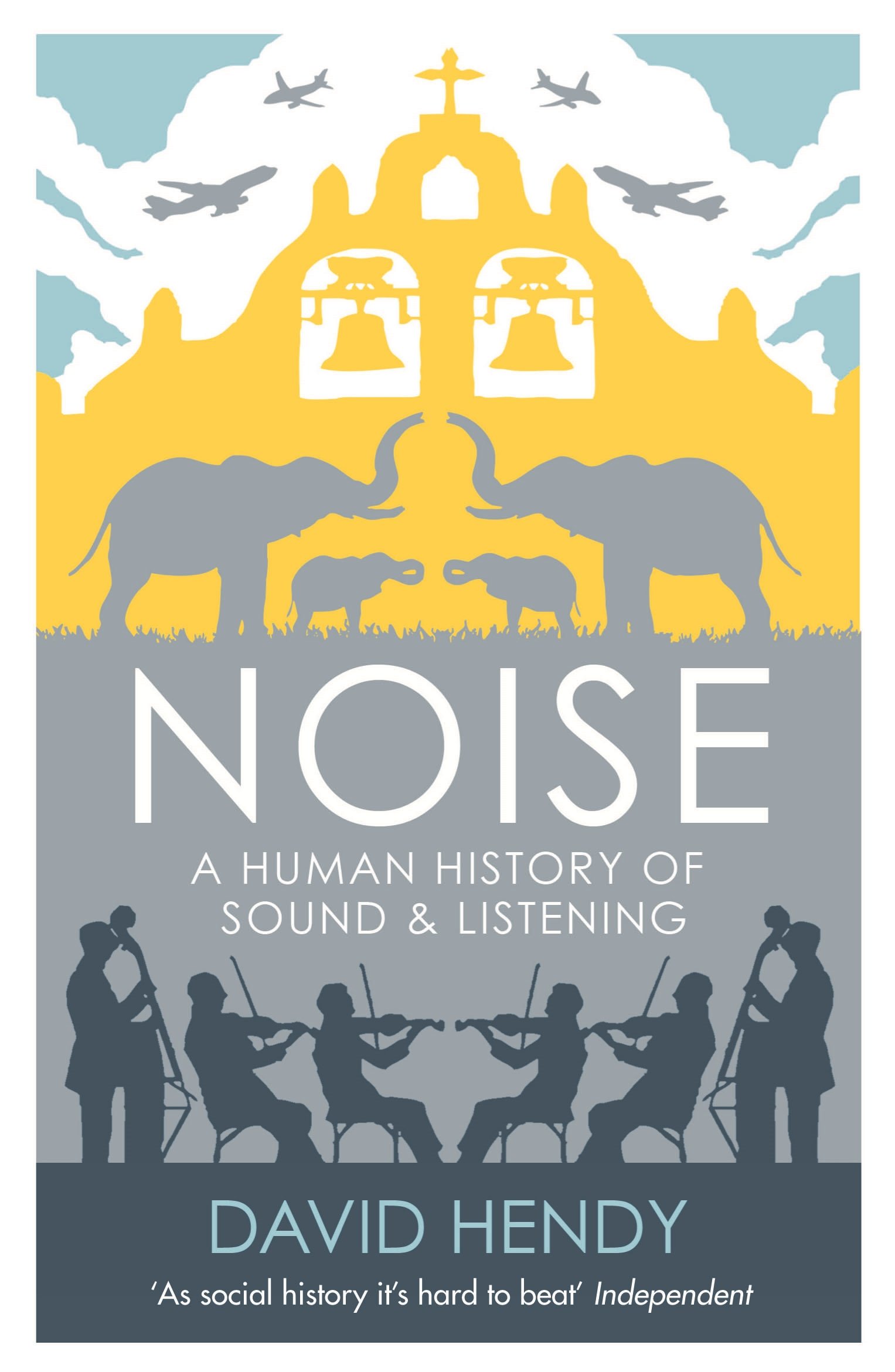 Noise: A Human History of Sound and Listening by David Hendy PAPERBACK