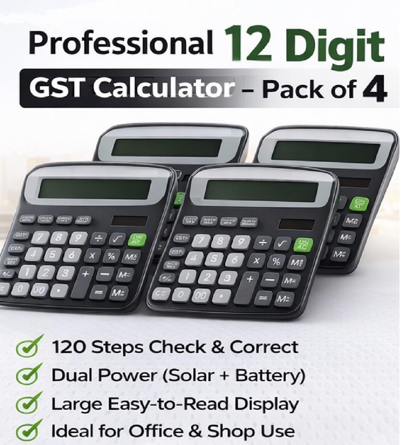 Desktop 12 Digit GST & Tax Calculator with 120 Steps Check & Correct | Large Display Business Calculator | Dual Power (Solar + Battery) | Office, Shop & School Use | Black (Pack of 4) 4
