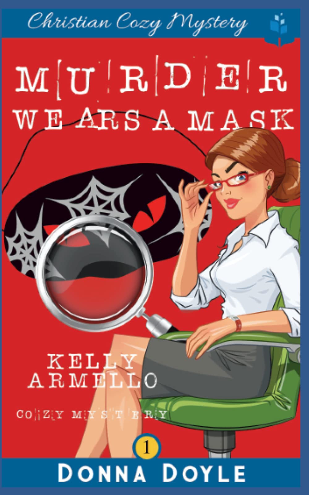 Murder Wears a Mask: 1 (A Kelly Armello Cozy Mystery)